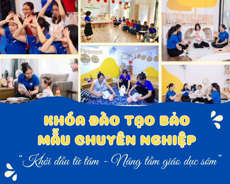 Khóa đào tạo Bảo mẫu Chuyên nghiệp: Nâng tầm Giáo dục sớm – Nâng tầm Bảo mẫu Việt Khóa đào tạo Bảo mẫu Chuyên nghiệp: Nâng tầm Giáo dục sớm – Nâng tầm Bảo mẫu Việt